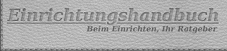 Das Einrichtungshandbuch - Ratgber beim Einrichten